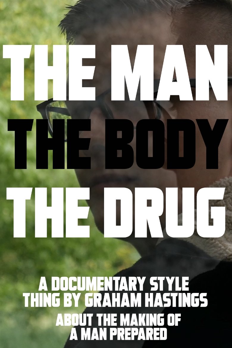 The Man, The Body, The Drug
