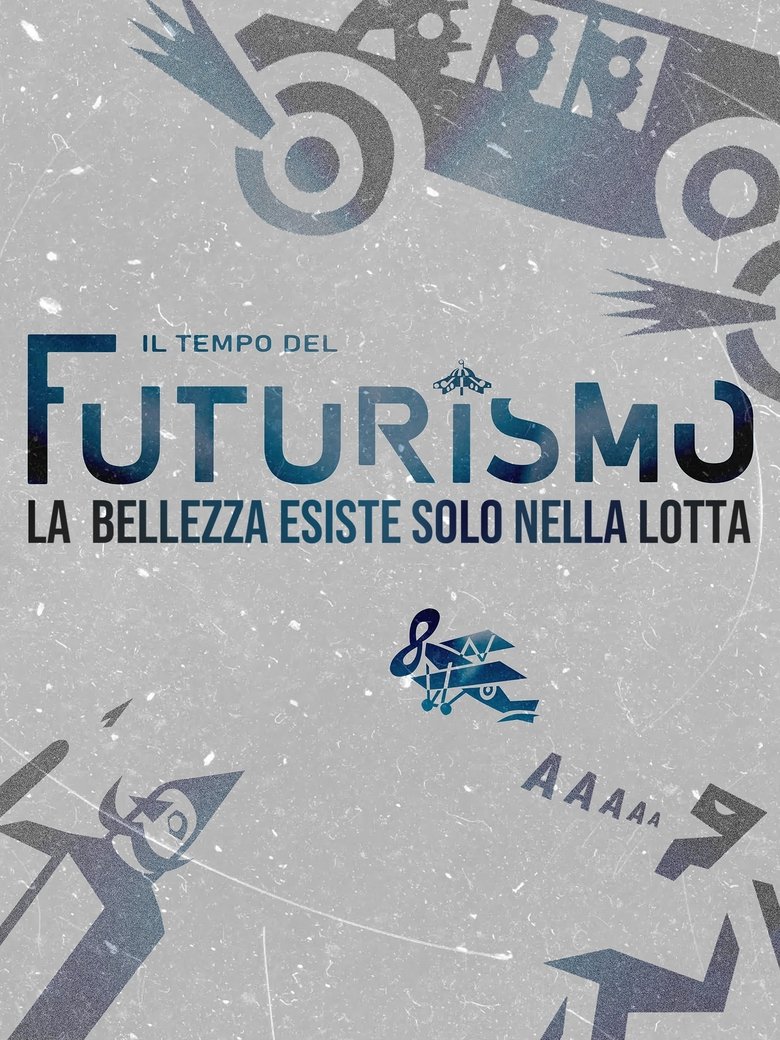 Il tempo del Futurismo. La bellezza esiste solo nella lotta