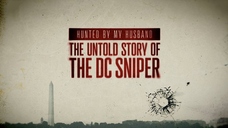 Hunted by My Husband: The Untold Story of the DC Sniper