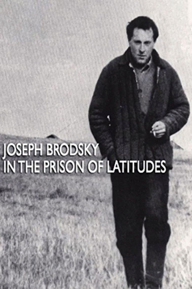 Joseph Brodsky: In the Prison of Latitudes