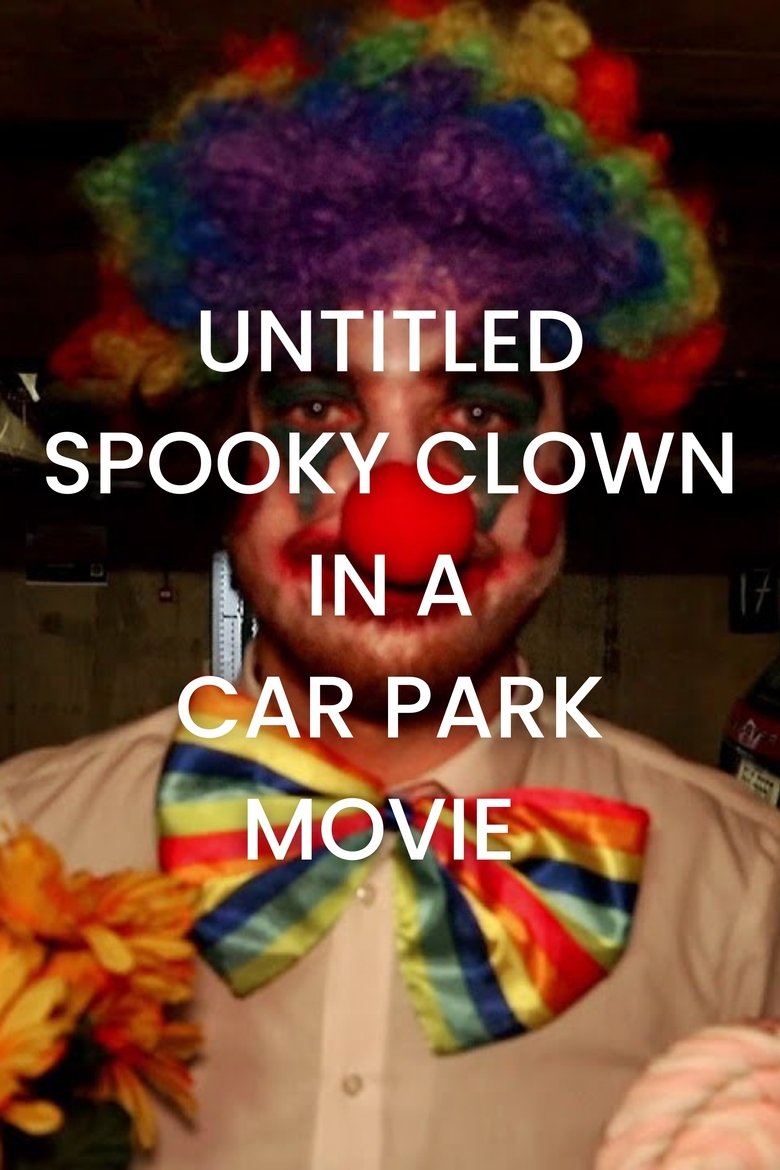 Untitled Spooky Clown in A Car Park Movie