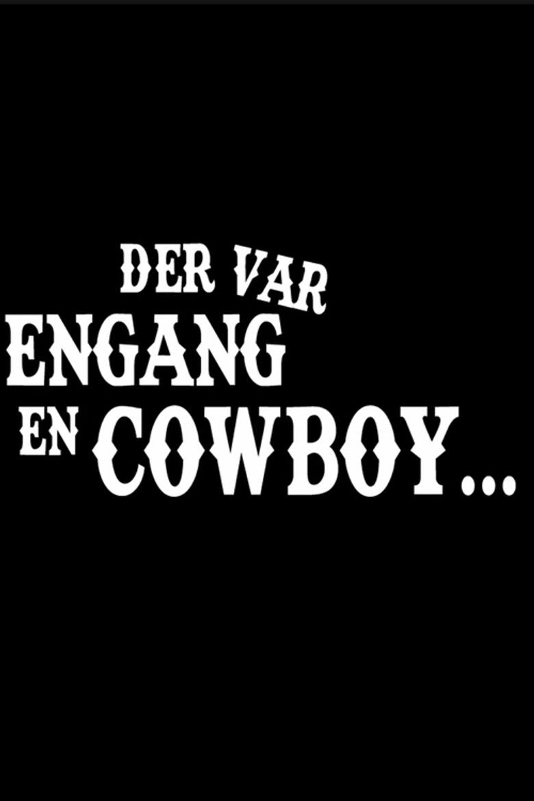 Once upon a time there was a cowboy...