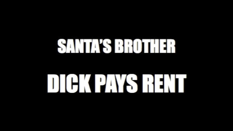 SANTA'S BROTHER - DICK PAYS RENT (FT. PINK GUY)