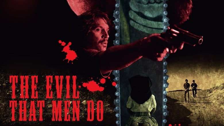 مشاهدة فيلم The Evil That Men Do 2015 مترجم - افلام مكس
