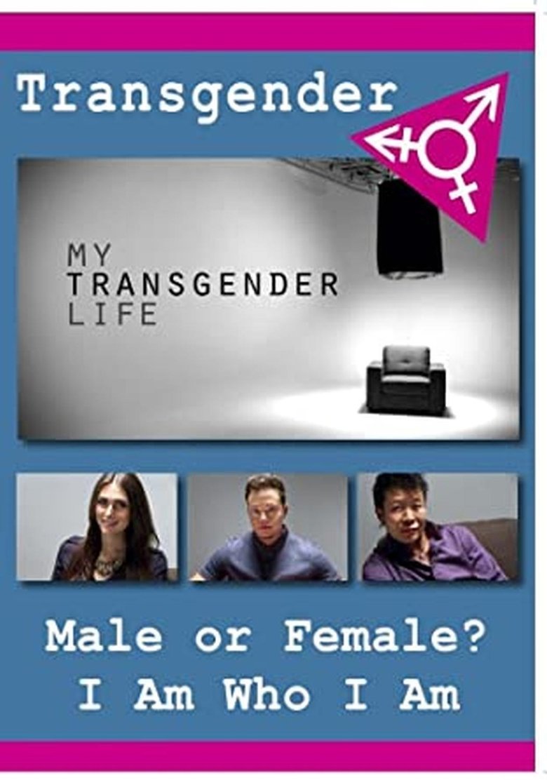 My Transgender Life: Male or Female?