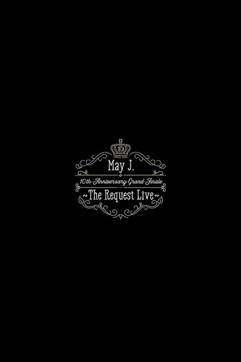 May J. 10th Anniversary Grand Finale ~The Request Live~ @オーチャードホール 2016.10.9