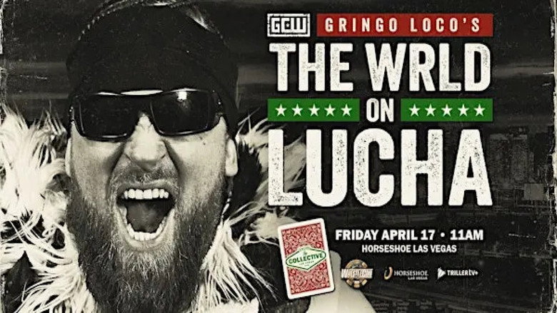 GCW: Gringo Loco's The WRLD on Lucha 2026 backdrop 1