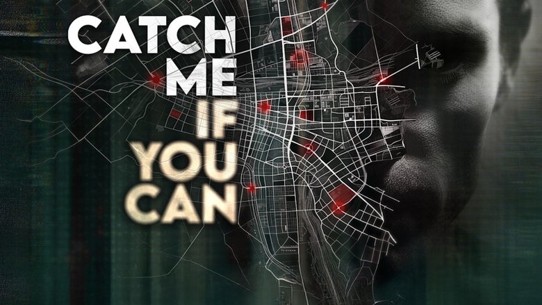 Catch Me If You Can