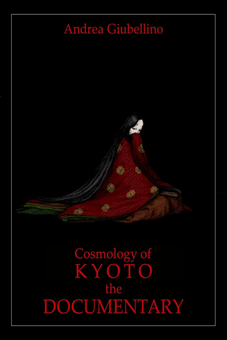 Cosmology of Kyoto - The Documentary