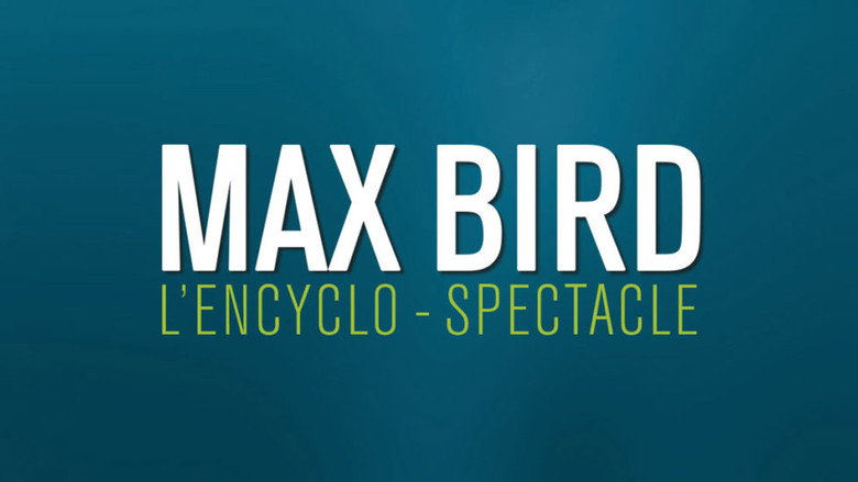 Max Bird : l'encyclo-spectacle backdrop 2