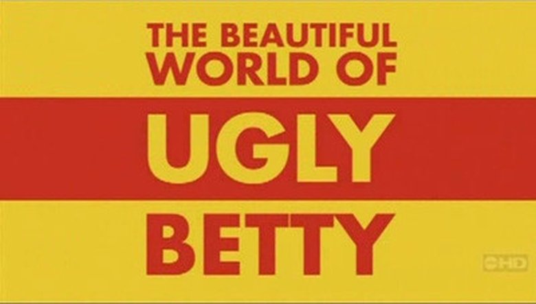 The Beautiful World of Ugly Betty