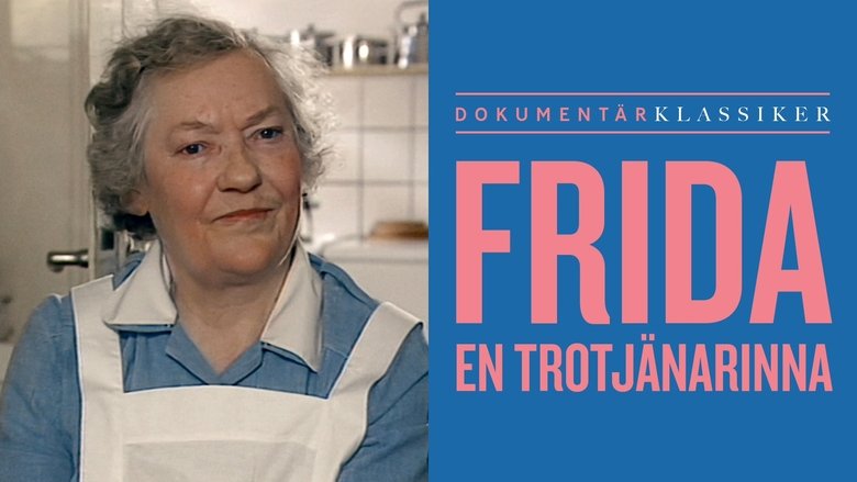 Frida - en trotjänarinna