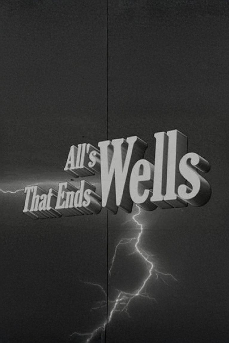 All's Wells That Ends Wells