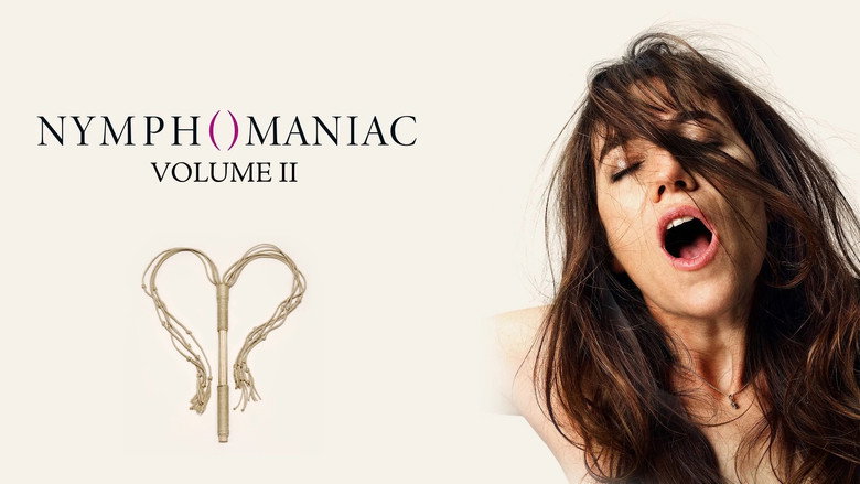 𝐖𝐚𝐭𝐜𝐡 Nymphomaniac: Vol. II (2013) 𝐅𝐮𝐥𝐥 𝐌𝐨𝐯𝐢𝐞 𝐅𝐫𝐞𝐞 𝐎𝐧𝐥𝐢𝐧𝐞