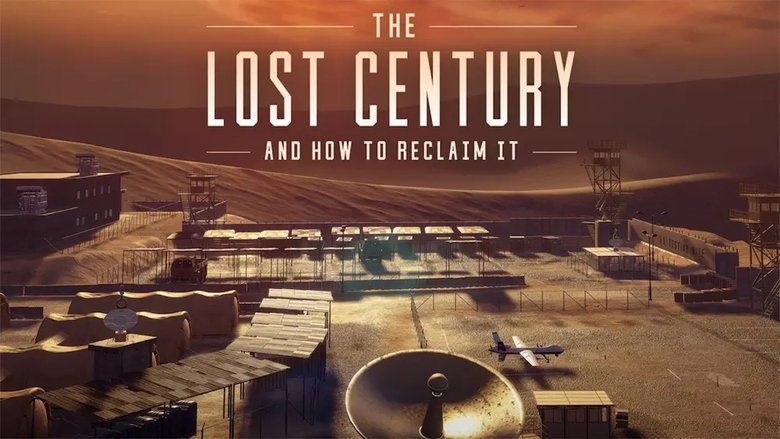 Movie The Lost Century: And How to Reclaim It Poster Images, BackDrops Images, Logo Images backdrops 0 /inqHZhIcBTVhmtbGWLOWC2dB6lL.jpg