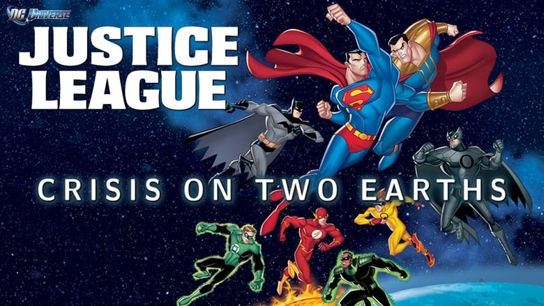 ליגת הצדק: המשבר בשני כוכבי הלכת / Justice League: Crisis on Two Earths לצפייה ישירה