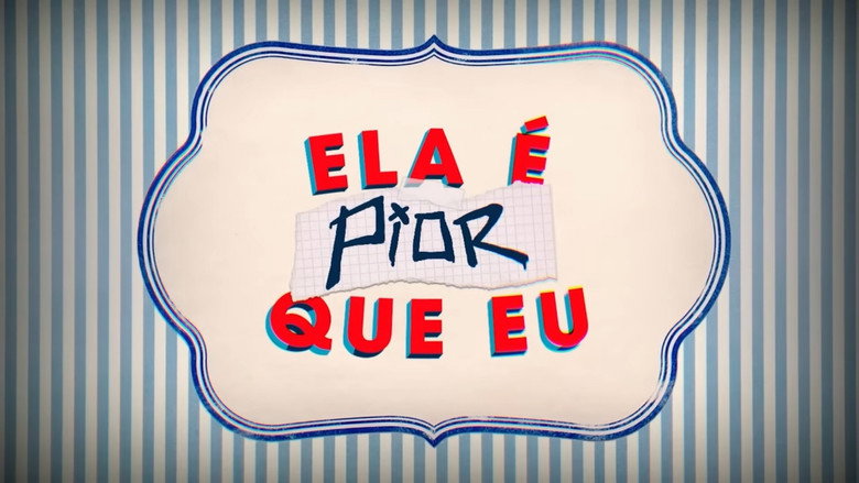 Ela É Pior Que Eu backdrop 2