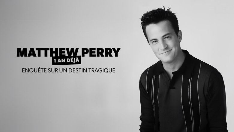 Matthew Perry 1 an Déjà Enquête Sur un Destin Tragique