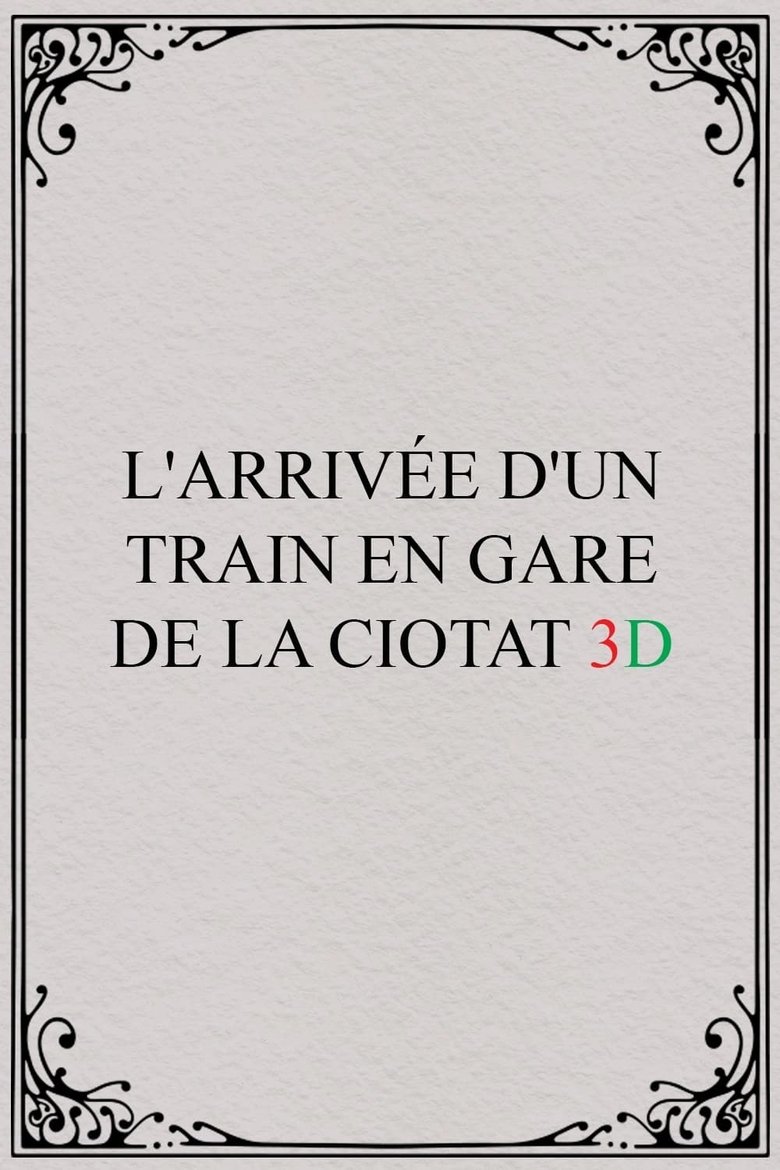 The Arrival of a Train 3D