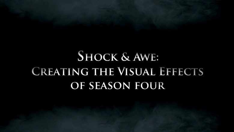 Creating the Visual Effects: Season 4 (Shock and Awe)