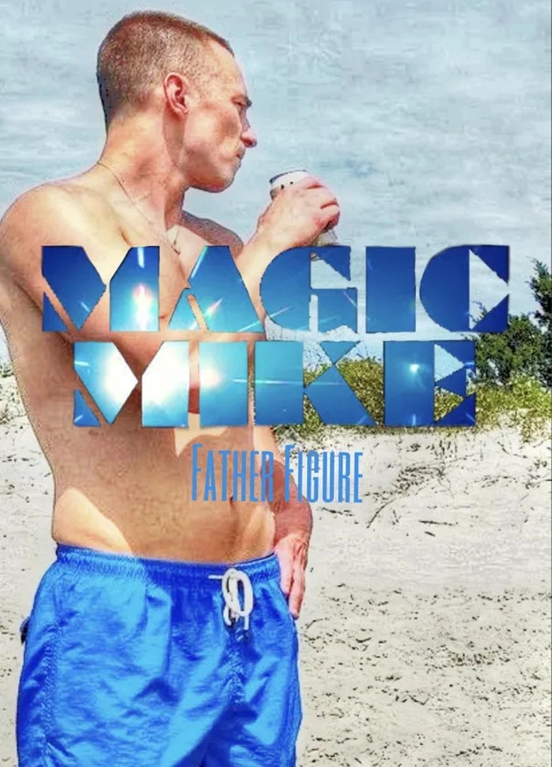 Magic Mike: Father Figure