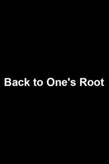 Back to One's Root