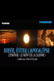 Survie Eviter l'Apocalypse - Energie le nerf de la guerre