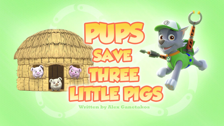 Pups Save Three Little Pigs