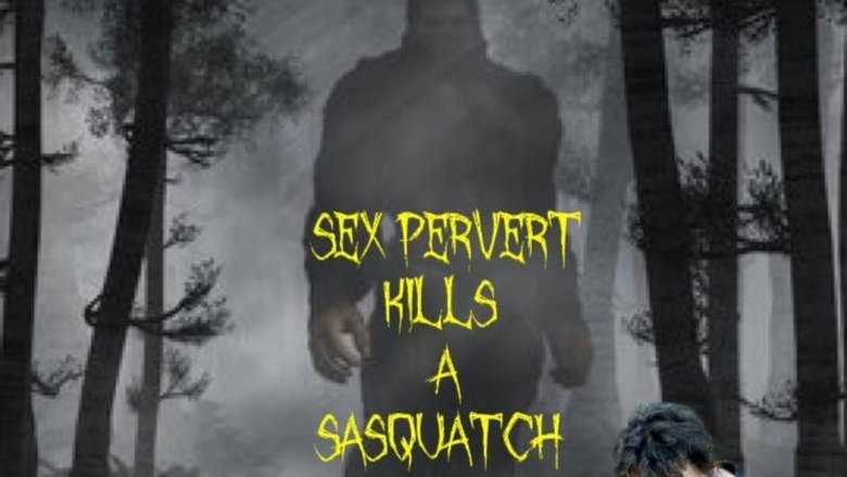 Movie Sex Pervert Kills A Sasquach Poster Images, BackDrops Images, Logo Images backdrops 0 /leZqv6v9APaA4TgsXfErBh6nP6w.jpg