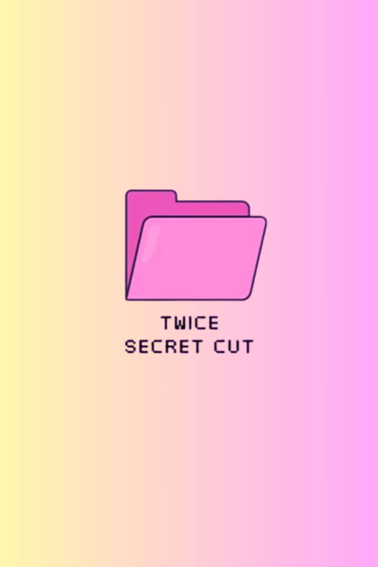 TWICE Secret Cut