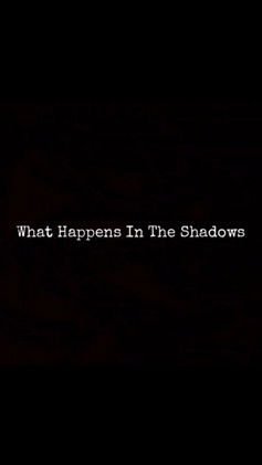 What Happens In The Shadows