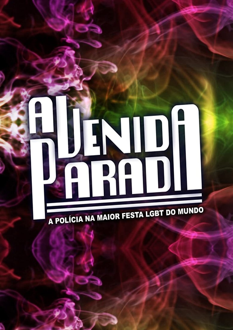 Avenida Parada - A Polícia na Maior Festa Gay do Mundo
