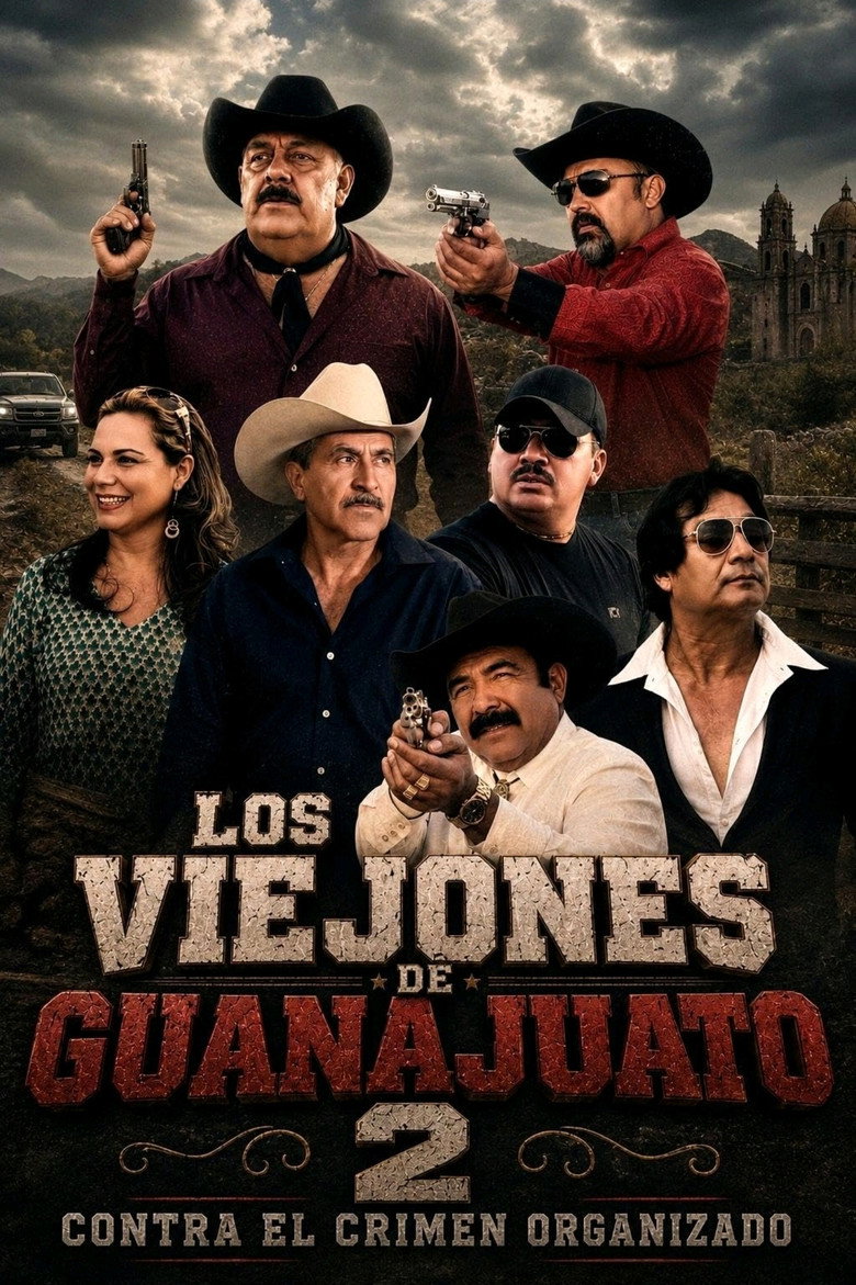 Los Viejones De Guanajuato 2: Contra El Crimen Organizado