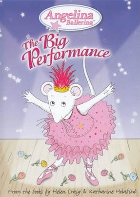 Angelina Ballerina: The Big Performance
