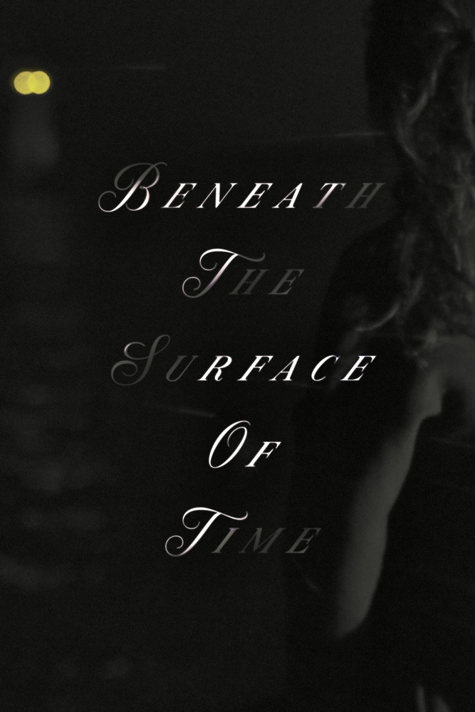 Beneath The Surface Of Time