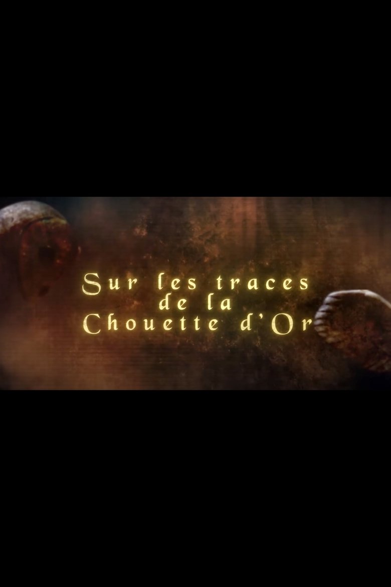 Sur les traces de la Chouette d'Or