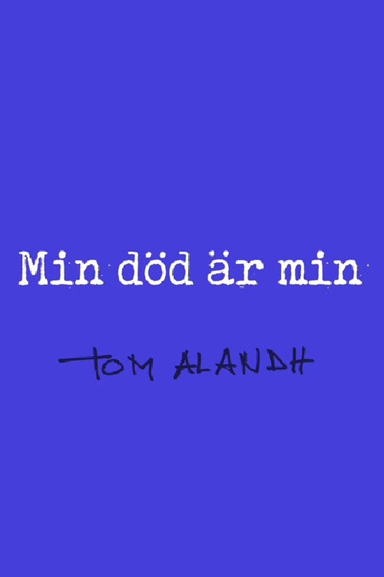 Min död är min