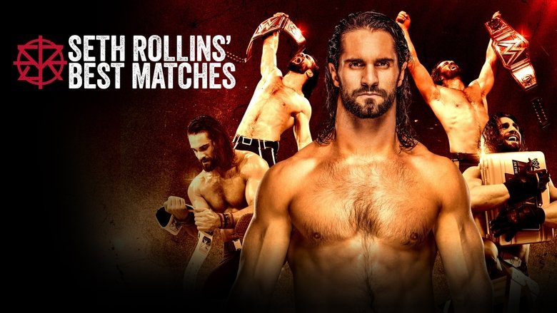 Seth Rollins' Best Matches