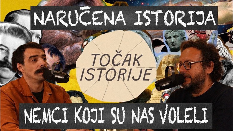 Naručena istorija Ep. 3: Nemci koji su nas voleli