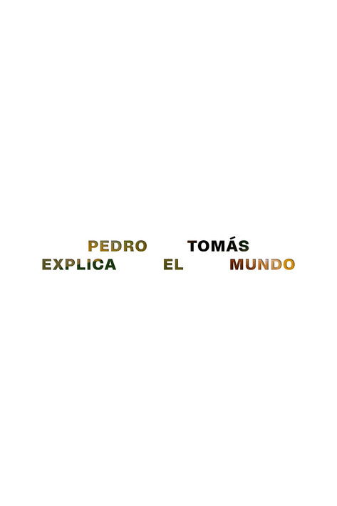 Pedro Tomás Explains The World