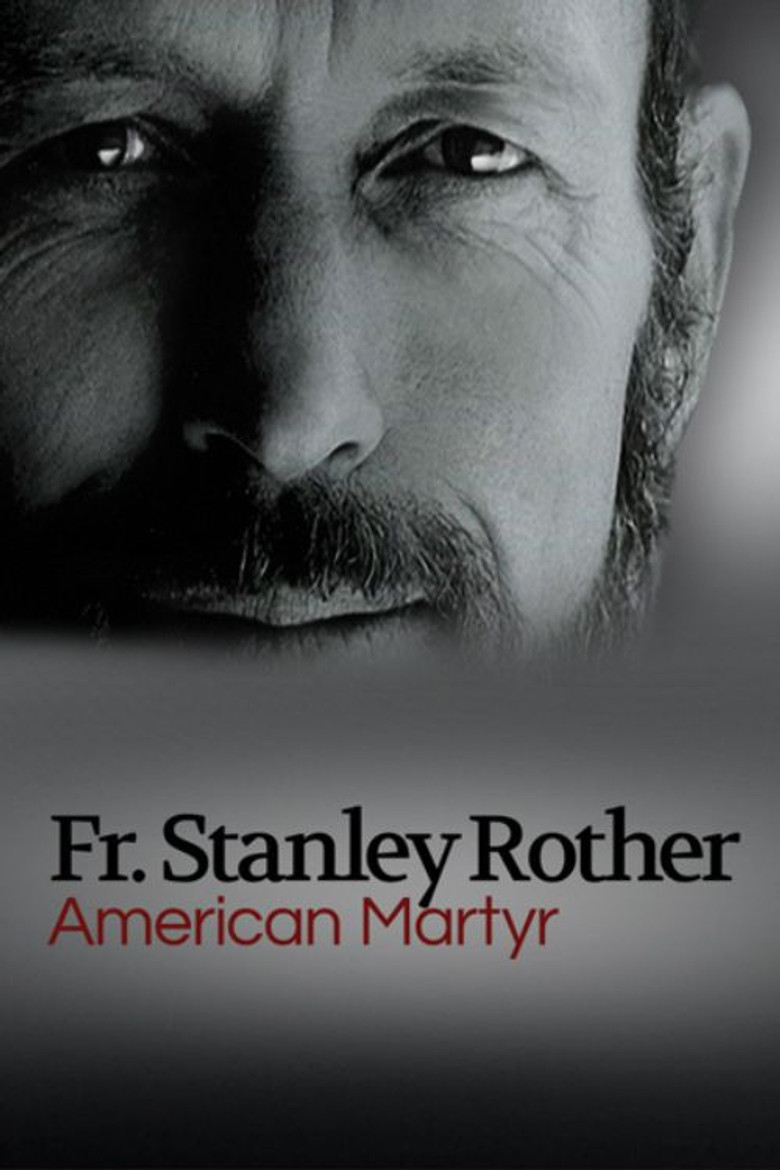 American Martyr: The Stanley Rother Story