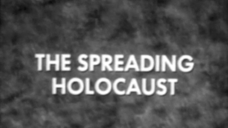 The Spreading Holocaust