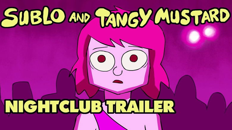 Sublo and Tangy Mustard - Nightclub Trailer