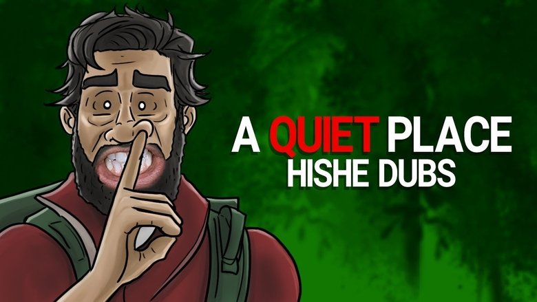 HISHE Dubs - A Quiet Place