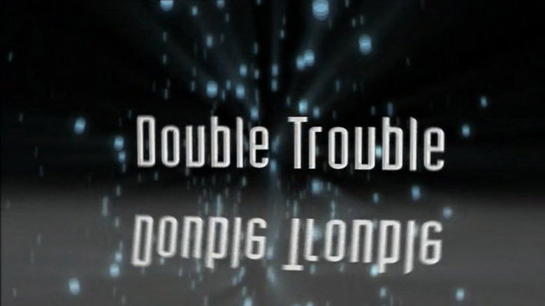 Double Trouble