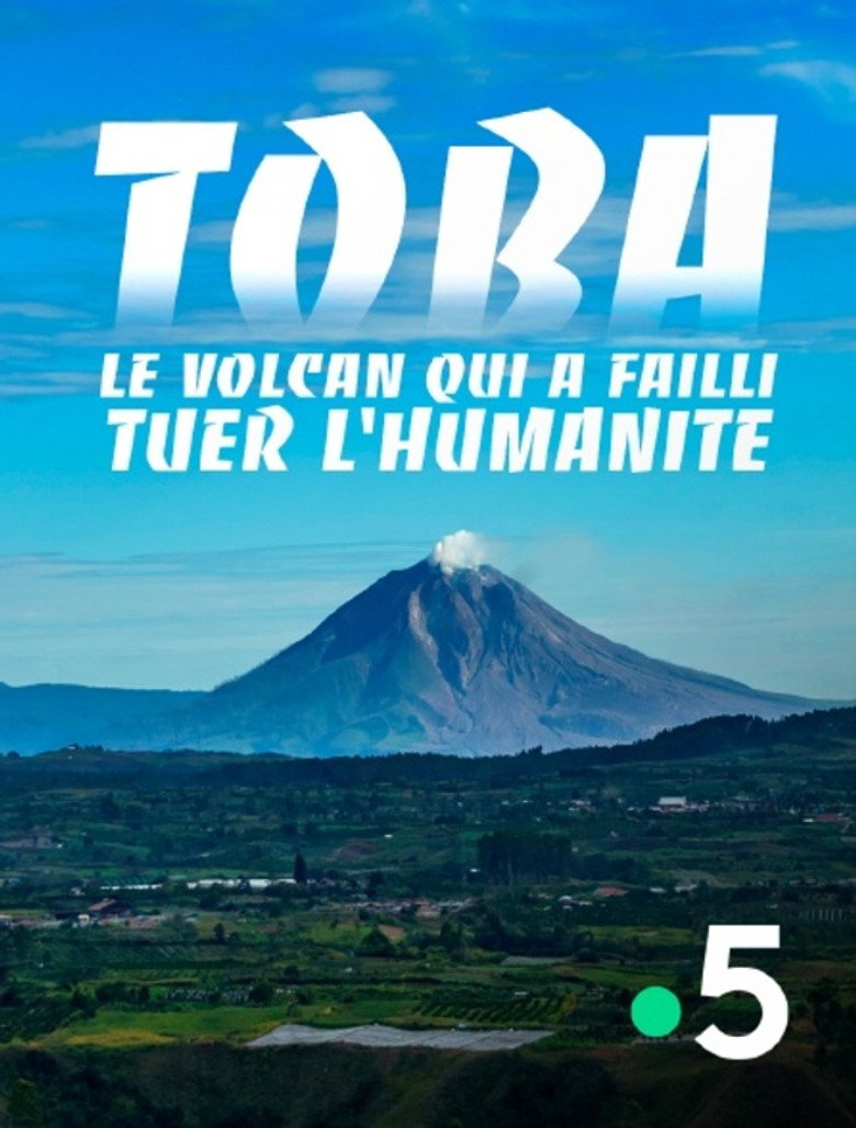 Toba, le volcan qui a failli tuer l'humanité