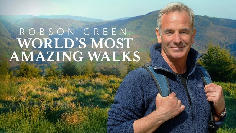 Robson Green: World's Most Amazing Walks