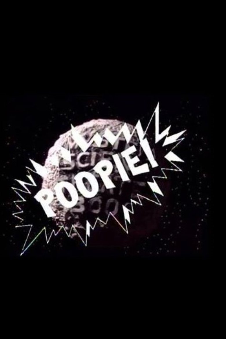 Poopie!