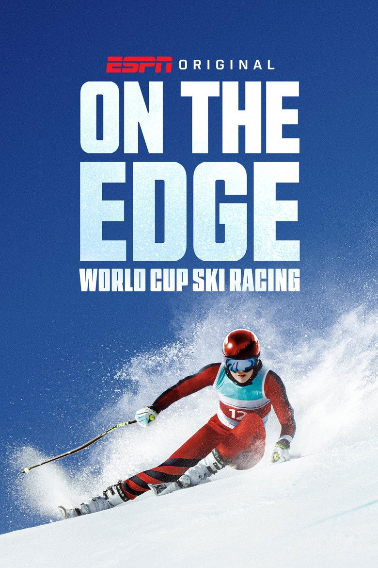 On the Edge: World Cup Ski Racing