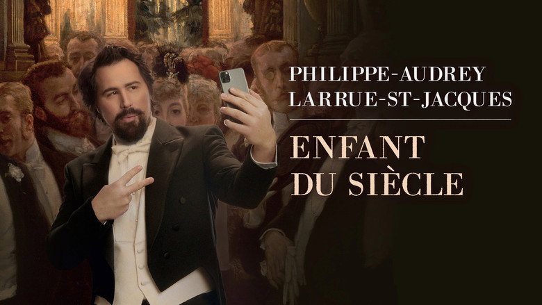 Philippe-Audrey Larrue-St-Jacques: Enfant du siècle backdrop 1